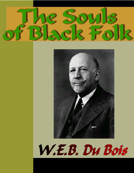 Title details for The Souls of Black Folk by W. E. B. Du Bois - Available